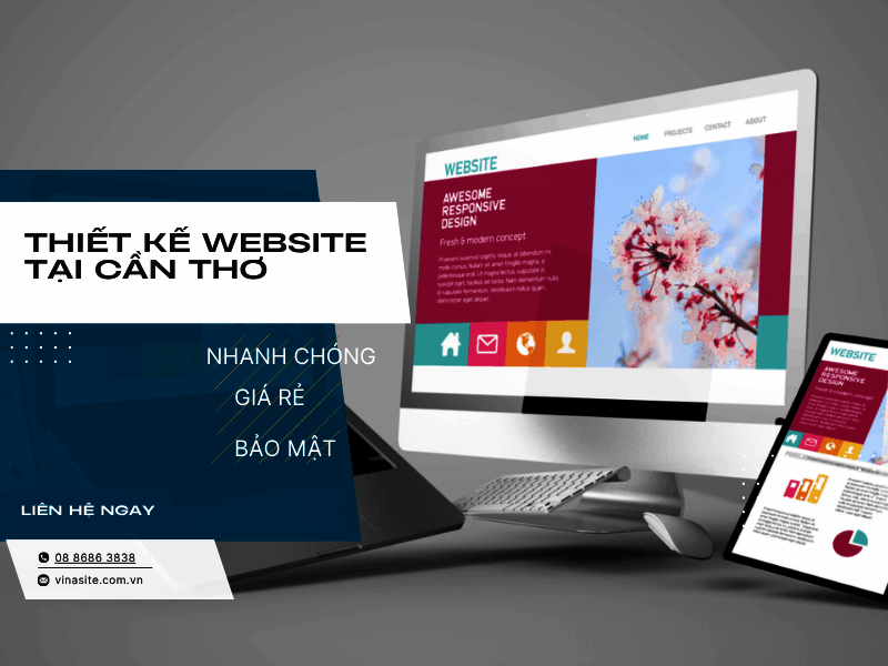 Thiết Kế Website Tại Cần Thơ Giao Diện Đẹp, Chuẩn SEO, Tăng Doanh Số Thực Tế Dịch vụ thiết kế website tại Cần Thơ