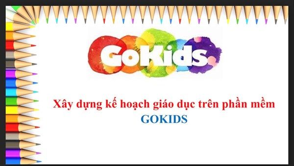 gokids phần mềm kế hoạch giáo dục