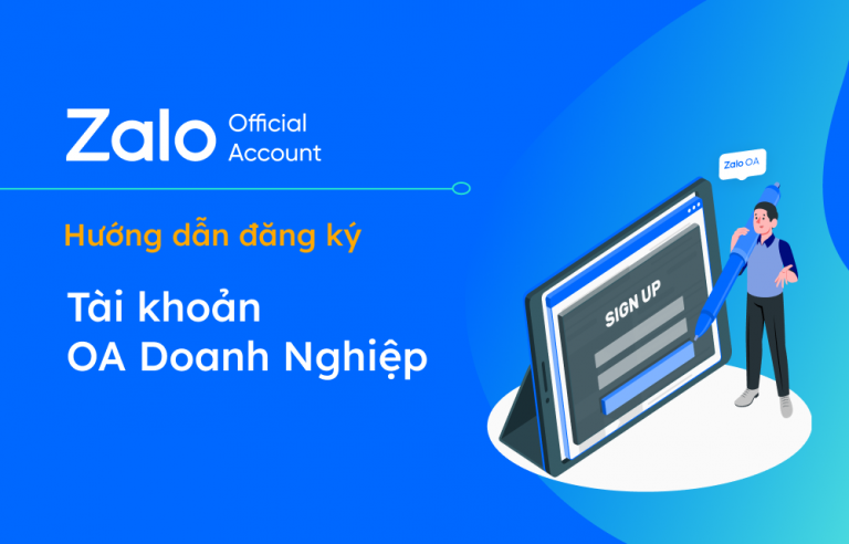 Hướng dẫn đăng ký tài khoản Zalo Official Account - Doanh Nghiệp