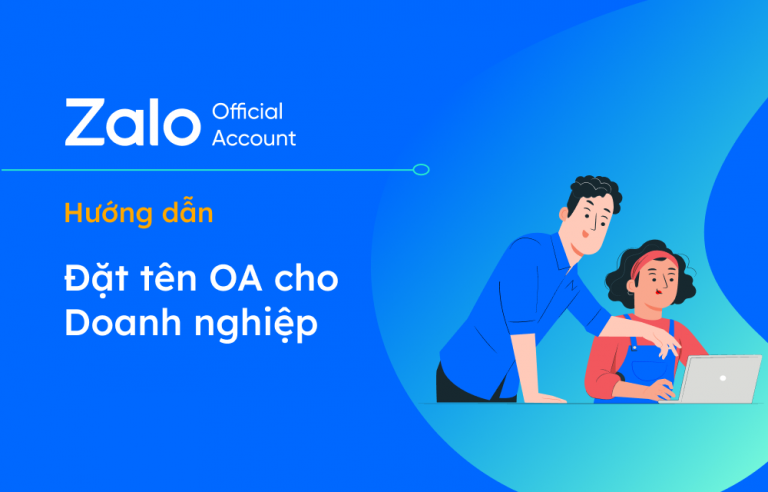 Hướng dẫn đặt tên Official Account cho doanh nghiệp (OA doanh nghiệp)