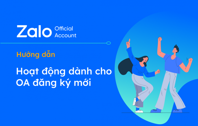 Hướng dẫn hoạt động dành cho Official Account đăng ký mới