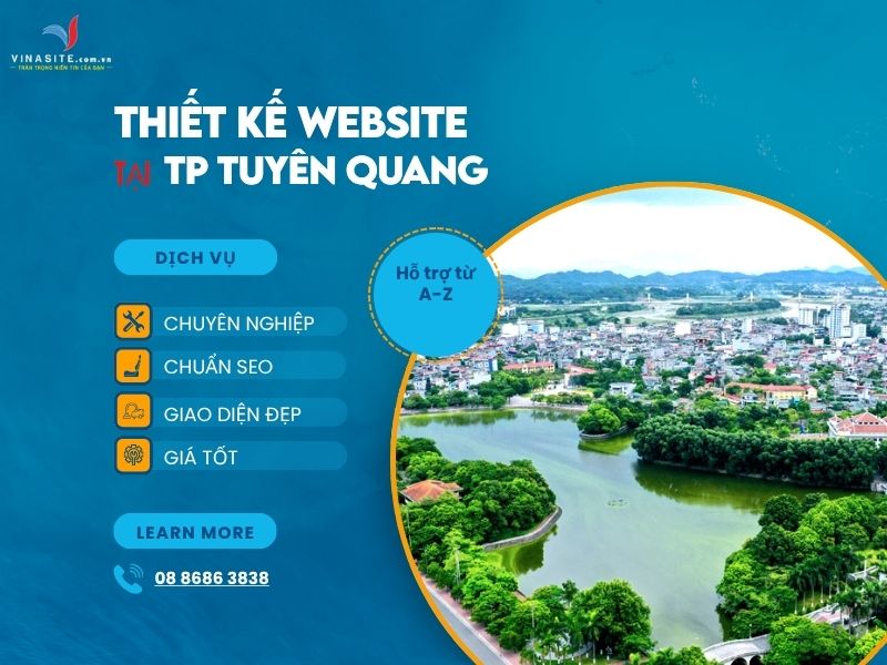 Thiết kế website tại Tuyên Quang giao diện đẹp, tốc độ nhanh, giá tốt Thiết kế website tại Tuyên Quang giao diện đẹp, tốc độ nhanh, giá tốt